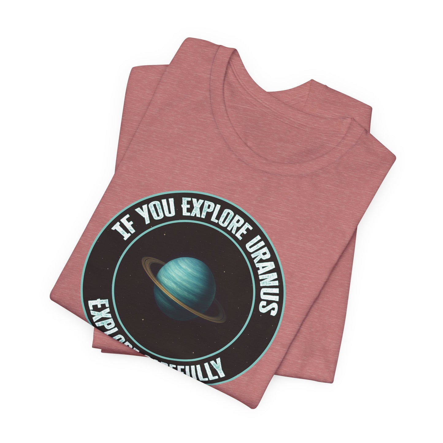 'Explore Uranus' (Soft, Quality Bella & Canvas <Or Comparable> Unisex Tee)