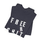'Free Shit' (We Mean 'Shirt') (Soft, Quality Bella & Canvas <Or Comparable> Unisex Tee)