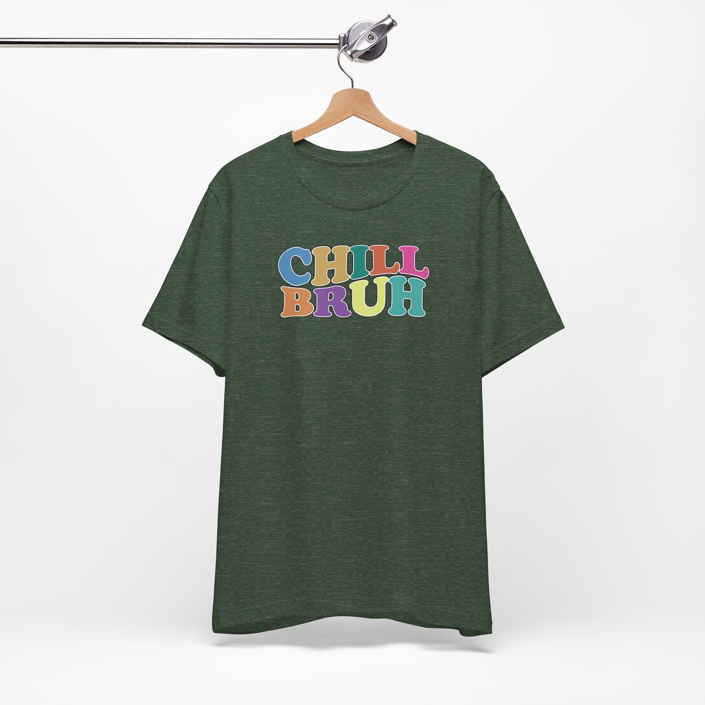 'Chill Bruh' (Soft, Quality Bella & Canvas <Or Comparable> Unisex Tee)