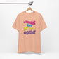 'Almost Got My Shit Together' (VS 2) (Soft, Quality Bella & Canvas <Or Comparable> Unisex Tee)