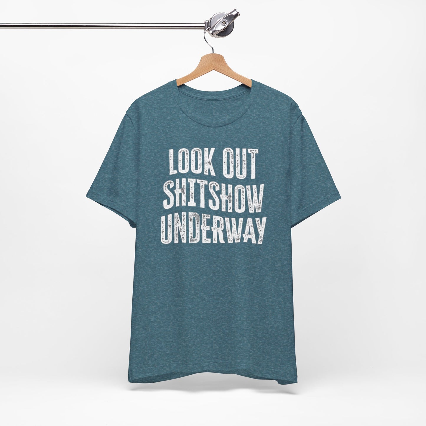 'Look Out Shitshow Underway' (VS 1) (Soft, Quality Bella & Canvas <Or Comparable> Unisex Tee)