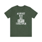 'Almost Got My Shit Together' (VS 1) (Soft, Quality Bella & Canvas <Or Comparable> Unisex Tee)