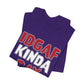 'IDGAF Kinda Day' (VS 1) (Soft, Quality Bella & Canvas <Or Comparable> Unisex Tee)