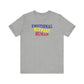 'Emotional Support Human' (Soft, Quality Bella & Canvas <Or Comparable> Unisex Tee)