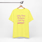 'Why Does Everyone Call Me Karen?'  (Soft, Quality Bella & Canvas <Or Comparable> Unisex Tee)