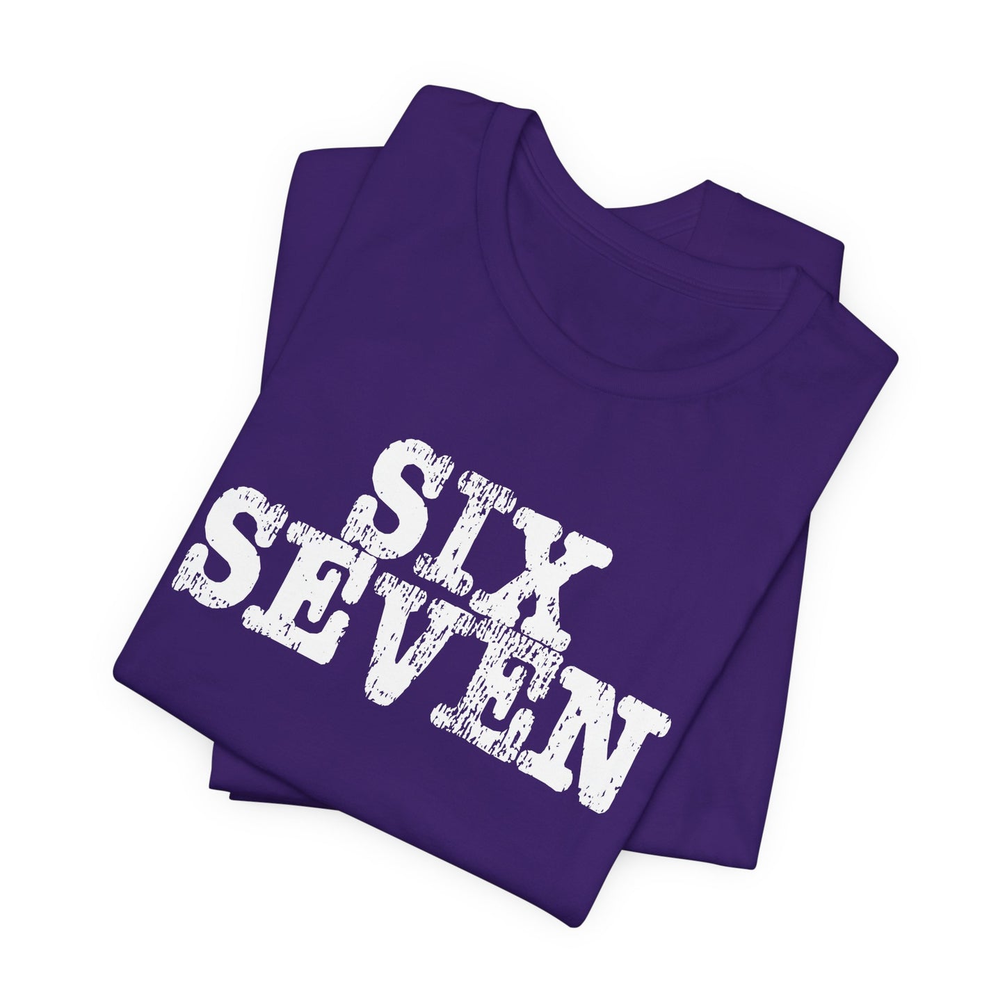 'Six Seven' (Soft, Quality Bella & Canvas <Or Comparable> Unisex Tee)