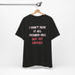 'I Don't Have It All Figured Out. Not Yet Anyway.' (Soft, Quality Bella & Canvas <Or Comparable> Unisex Tee)