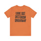 'Look Out Shitshow Underway' (VS 1) (Soft, Quality Bella & Canvas <Or Comparable> Unisex Tee)