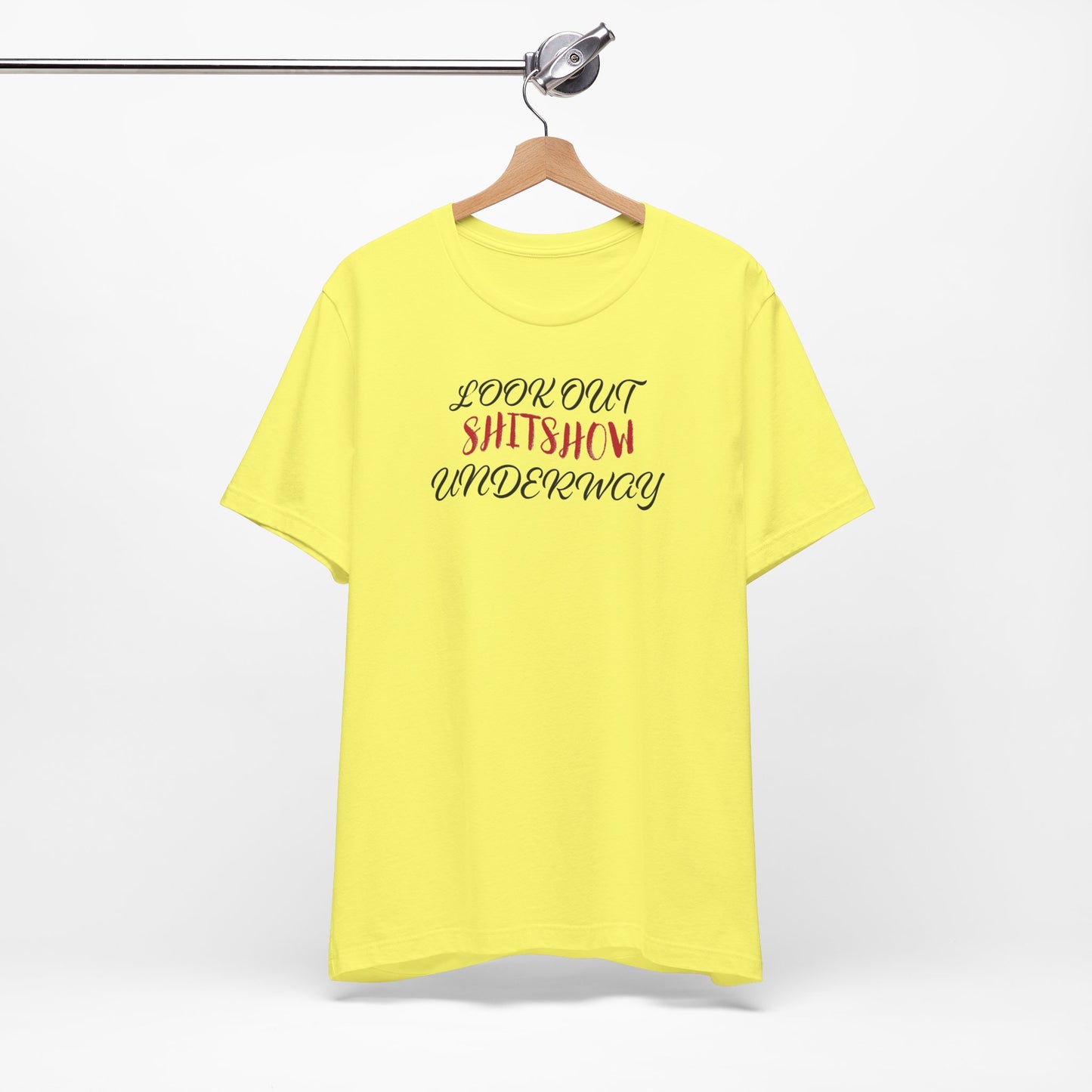 'Look Out Shitshow Underway' (VS 2) (Soft, Quality Bella & Canvas <Or Comparable> Unisex Tee)