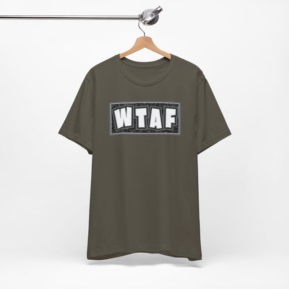 'WTAF' (VS 2) (Soft, Quality Bella & Canvas <Or Comparable> Unisex Tee)
