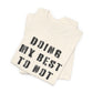 'Doing My Best To Not Lose My Shit' (VS 1) (Soft, Quality Bella & Canvas <Or Comparable> Unisex Tee)