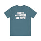 'Shirts With Words Are Stupid' (VS 2) (Soft, Quality Bella & Canvas <Or Comparable> Unisex Tee)