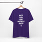 'WTF Did I Get Myself Into? (VS 1) (Soft, Quality Bella & Canvas <Or Comparable> Unisex Tee)