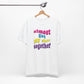'Almost Got My Shit Together' (VS 2) (Soft, Quality Bella & Canvas <Or Comparable> Unisex Tee)