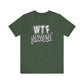 'WTF Moment' (Soft, Quality Bella & Canvas <Or Comparable> Unisex Tee)