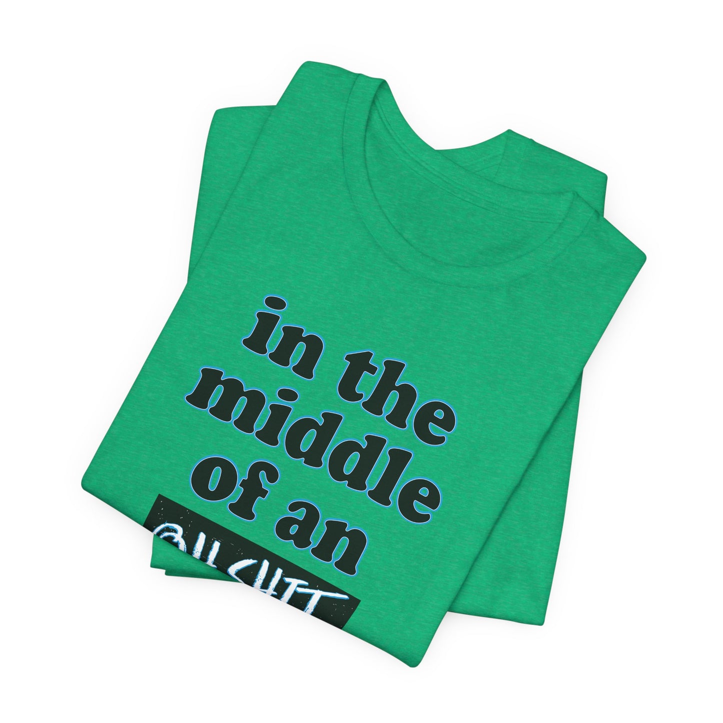 'Oh Shit Moment' (Soft, Quality Bella & Canvas <Or Comparable> Unisex Tee)