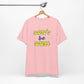 'Don't Be Dum' (VS 2) (Soft, Quality Bella & Canvas <Or Comparable> Unisex Tee)