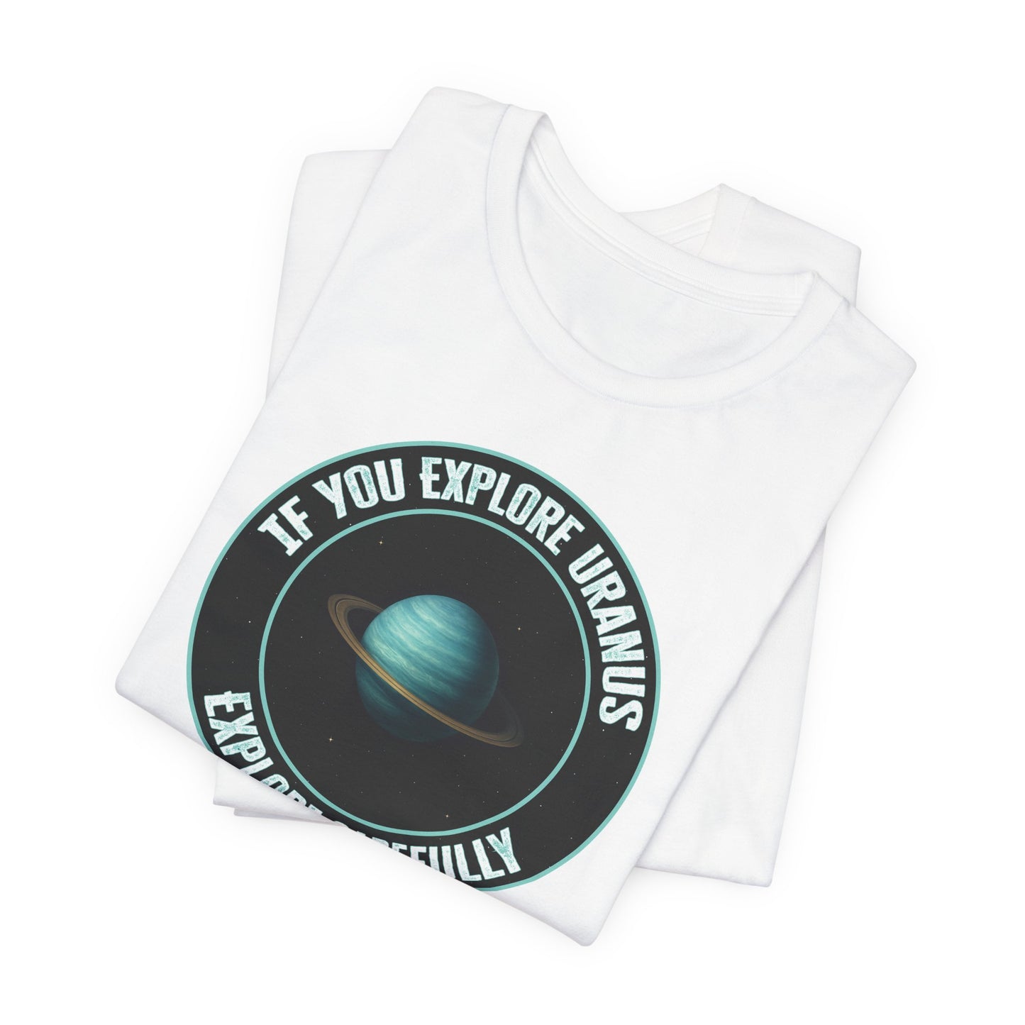'Explore Uranus' (Soft, Quality Bella & Canvas <Or Comparable> Unisex Tee)