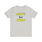 'Don't Be Dum' (VS 2) (Soft, Quality Bella & Canvas <Or Comparable> Unisex Tee)