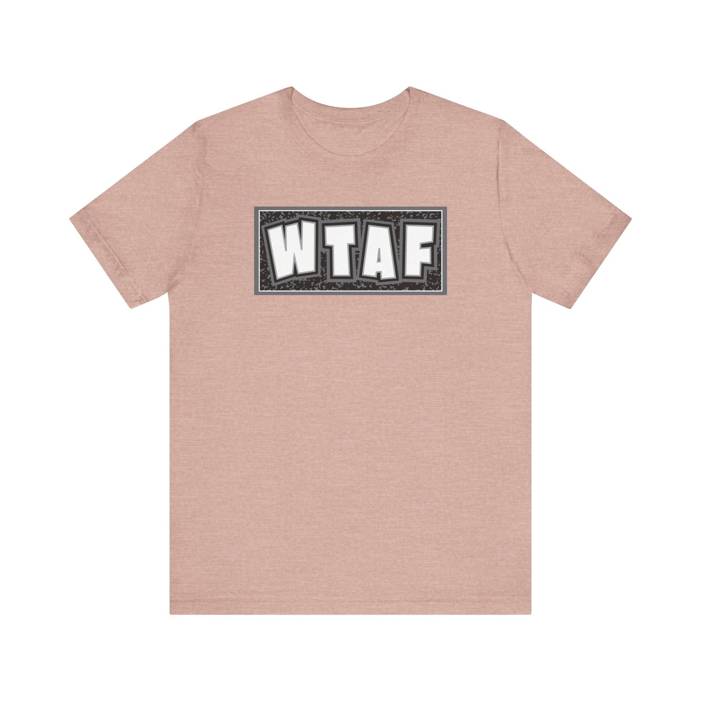 'WTAF' (VS 2) (Soft, Quality Bella & Canvas <Or Comparable> Unisex Tee)