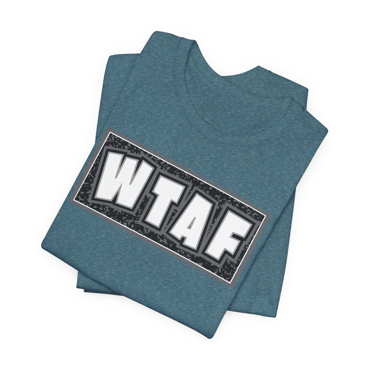 'WTAF' (VS 2) (Soft, Quality Bella & Canvas <Or Comparable> Unisex Tee)