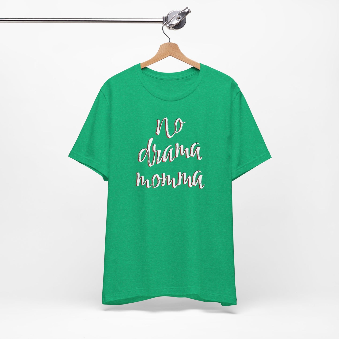 'No Drama Momma' (Soft, Quality Bella & Canvas <Or Comparable> Unisex Tee)