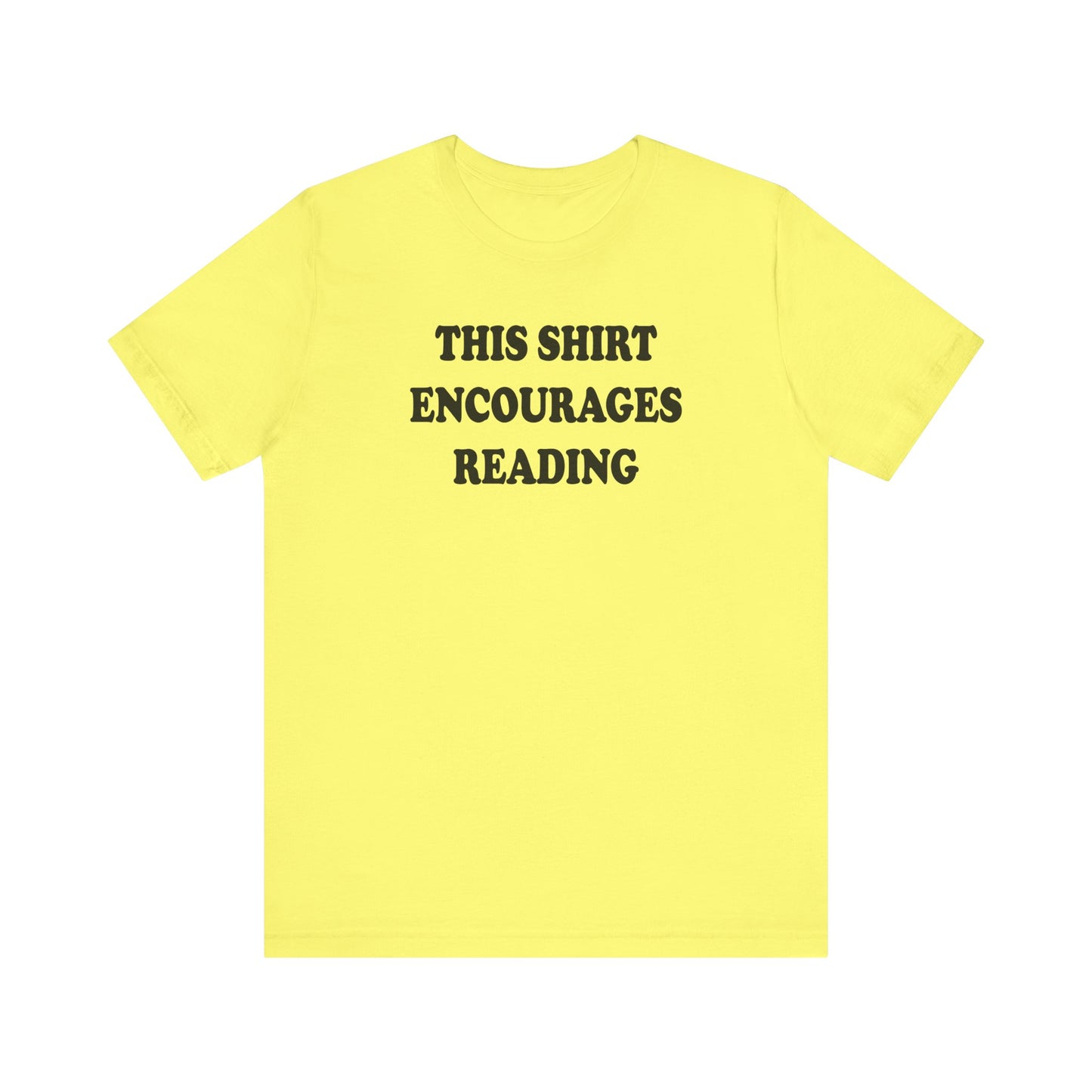'This Shirt Encourages Reading' (Soft, Quality Bella & Canvas <Or Comparable> Unisex Tee)