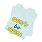 'Don't Be Dum' (VS 2) (Soft, Quality Bella & Canvas <Or Comparable> Unisex Tee)