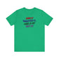 'Saw It. Wanted It. Had A Fit. Got It!' (Soft, Quality Bella & Canvas <Or Comparable> Unisex Tee)