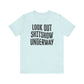 'Look Out Shitshow Underway' (VS 1) (Soft, Quality Bella & Canvas <Or Comparable> Unisex Tee)