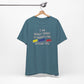 'I Am Really Sorry If Words Like Shit, Damn & Hell Offend You' (Soft, Quality Bella & Canvas <Or Comparable> Unisex Tee)