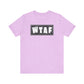 'WTAF' (VS 2) (Soft, Quality Bella & Canvas <Or Comparable> Unisex Tee)
