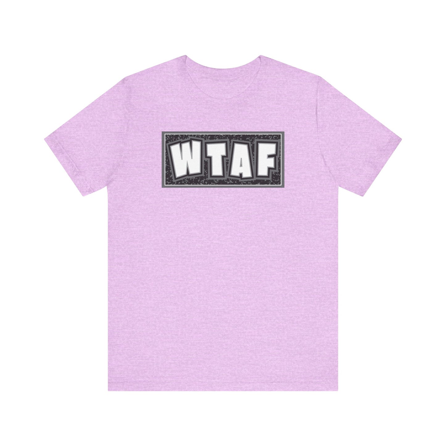 'WTAF' (VS 2) (Soft, Quality Bella & Canvas <Or Comparable> Unisex Tee)