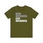 'More Influenced. Less Influencer' (VS 1) (Soft, Quality Bella & Canvas <Or Comparable> Unisex Tee)