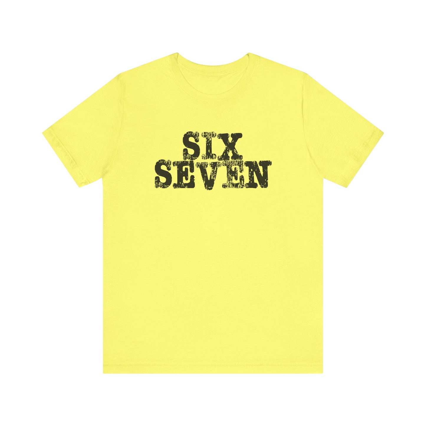 'Six Seven' (Soft, Quality Bella & Canvas <Or Comparable> Unisex Tee)