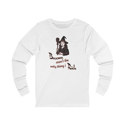 'Brooms Aren't The Only Thing I Ride' (Soft, Quality Bella & Canvas <Or Comparable> Unisex Tee)