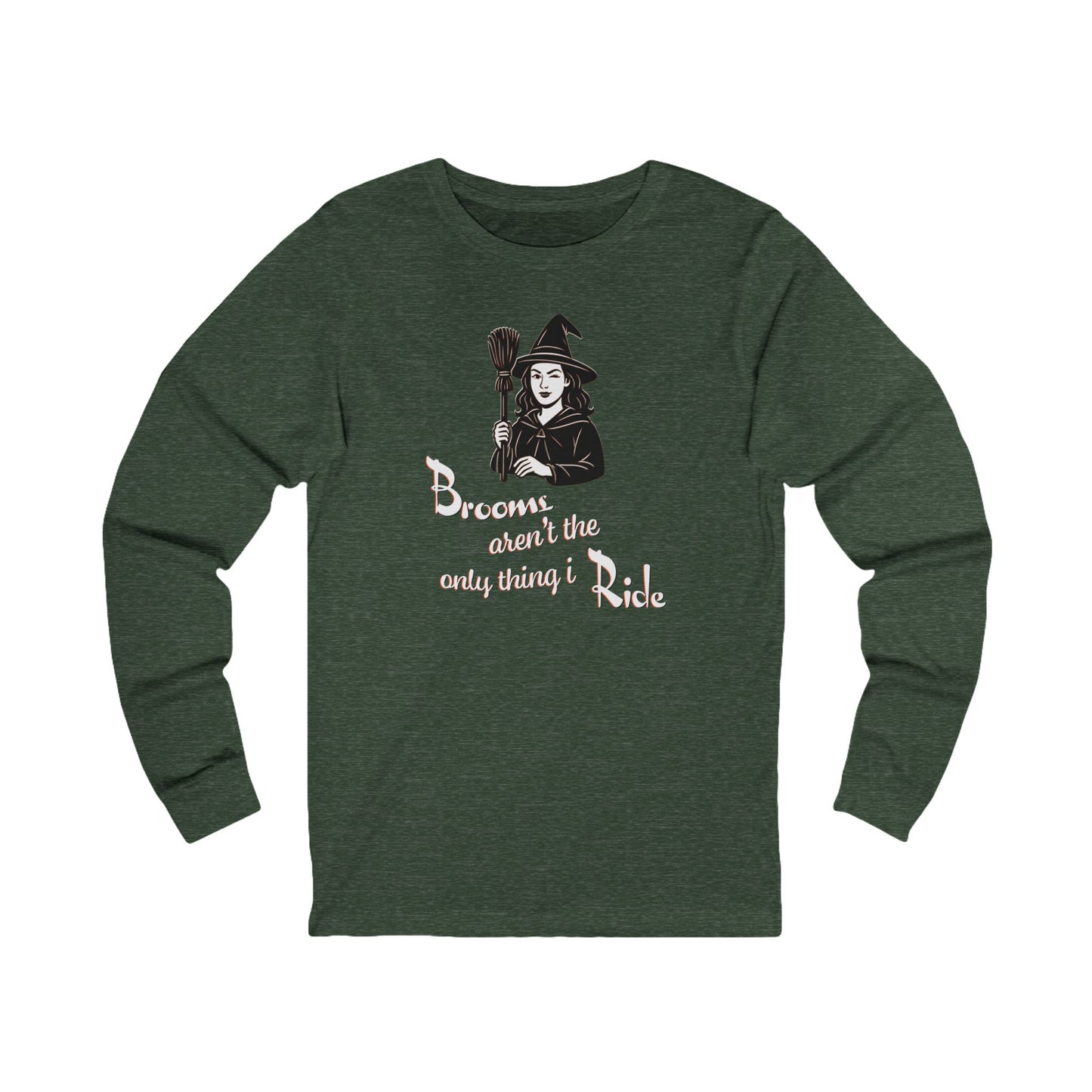 'Brooms Aren't The Only Thing I Ride' (Soft, Quality Bella & Canvas <Or Comparable> Unisex Tee)