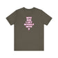 'WTF Did I Get Myself Into? (VS 2) (Soft, Quality Bella & Canvas <Or Comparable> Unisex Tee)