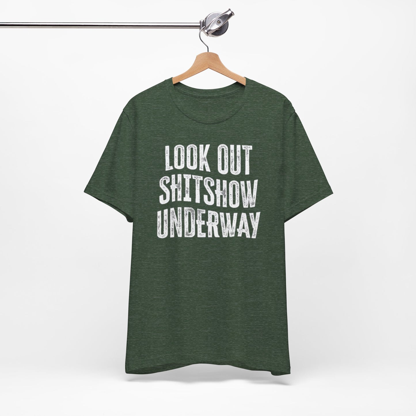 'Look Out Shitshow Underway' (VS 1) (Soft, Quality Bella & Canvas <Or Comparable> Unisex Tee)