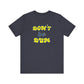 'Don't Be Dum' (VS 2) (Soft, Quality Bella & Canvas <Or Comparable> Unisex Tee)