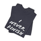 'I Never Finish Anythi...'  (Soft, Quality Bella & Canvas <Or Comparable> Unisex Tee)