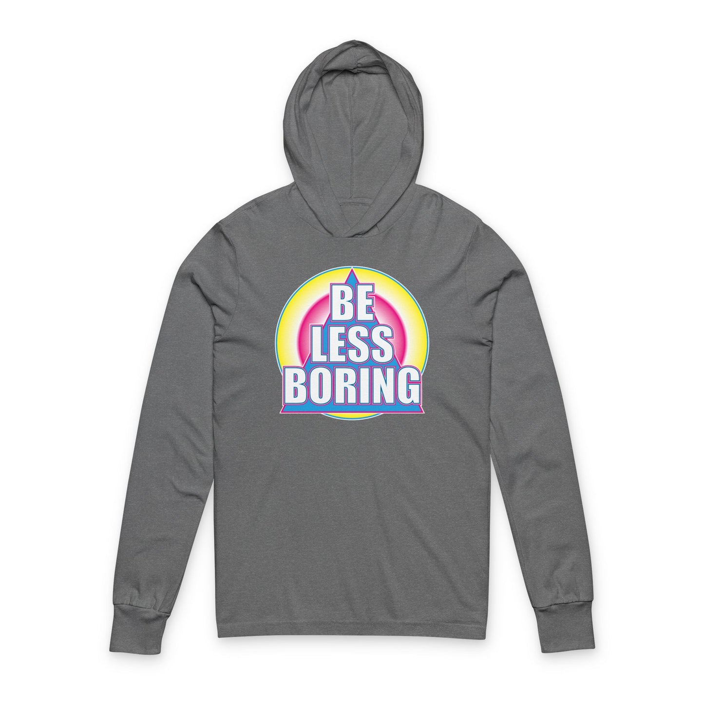 'Be Less Boring' (Soft, Quality Bella & Canvas <Or Comparable> Unisex Long-Sleeve Tee)