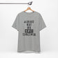 'Almost Got My Shit Together' (VS 1) (Soft, Quality Bella & Canvas <Or Comparable> Unisex Tee)