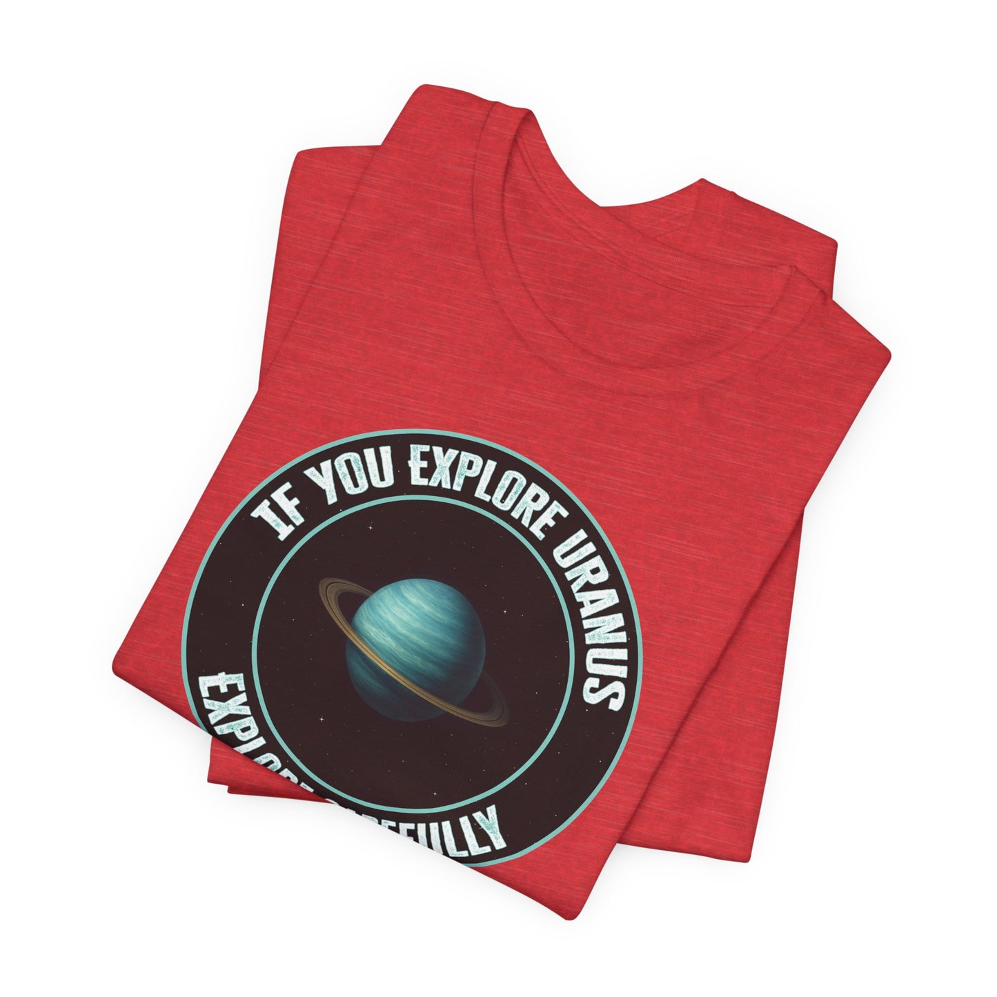 'Explore Uranus' (Soft, Quality Bella & Canvas <Or Comparable> Unisex Tee)
