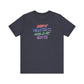 'Saw It. Wanted It. Had A Fit. Got It!' (Soft, Quality Bella & Canvas <Or Comparable> Unisex Tee)