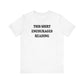 'This Shirt Encourages Reading' (Soft, Quality Bella & Canvas <Or Comparable> Unisex Tee)