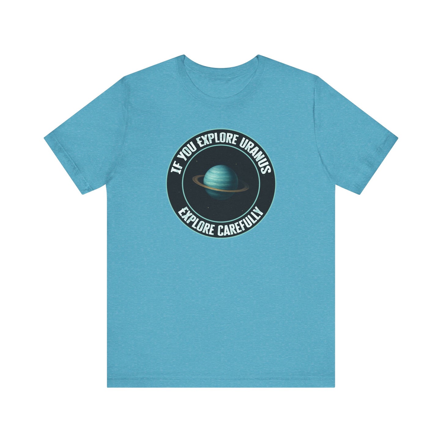 'Explore Uranus' (Soft, Quality Bella & Canvas <Or Comparable> Unisex Tee)