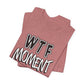 'WTF Moment' (Soft, Quality Bella & Canvas <Or Comparable> Unisex Tee)