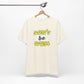 'Don't Be Dum' (VS 2) (Soft, Quality Bella & Canvas <Or Comparable> Unisex Tee)