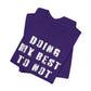 'Doing My Best To Not Lose My Shit' (VS 1) (Soft, Quality Bella & Canvas <Or Comparable> Unisex Tee)